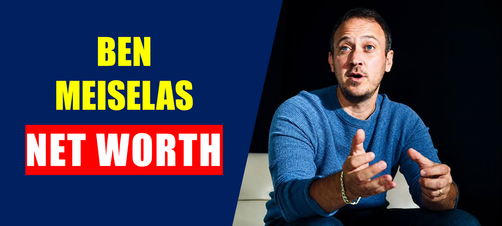 Ben Meiselas Net Worth