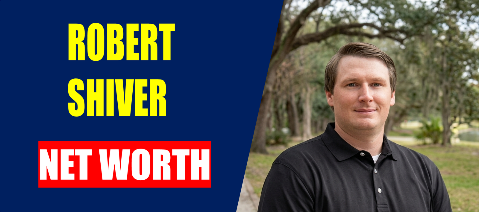 Robert Shiver Net Worth